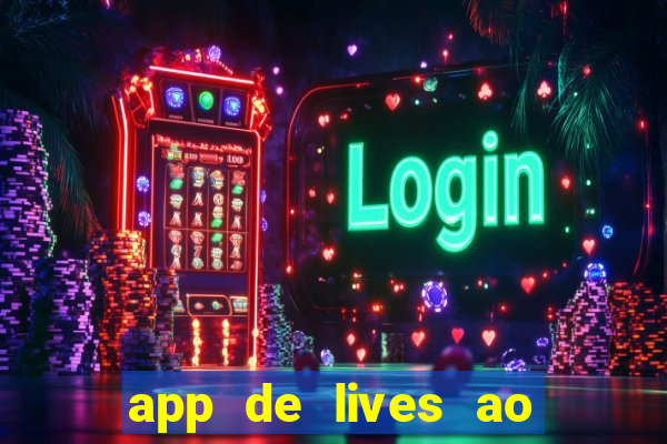 app de lives ao vivo 18